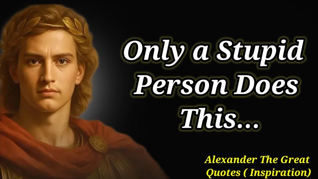 Only a Stupid Person Does This… Alexander The Great Quotes | Unstoppable Mindset #alexanderquotes 