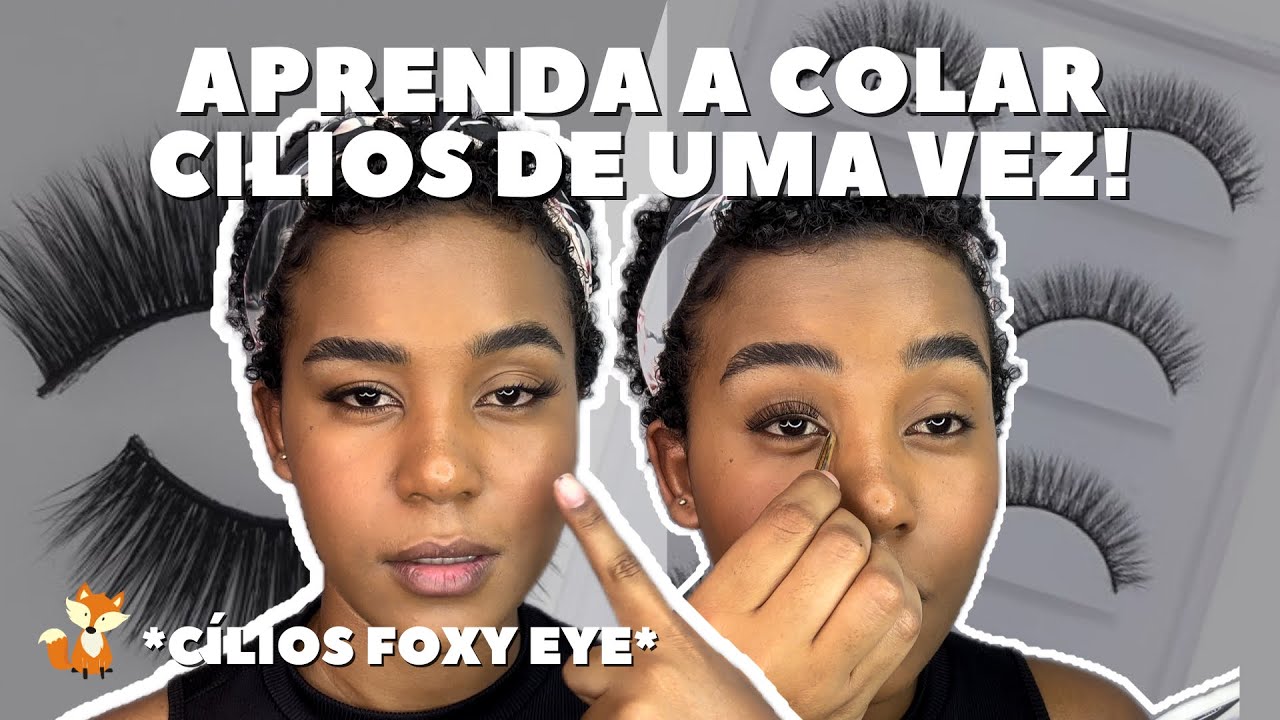 COMO COLAR CÍLIOS POSTIÇOS - E COMO FAZER FOXY EYE SÓ COM CÍLIOS POSTIÇOS 🦊