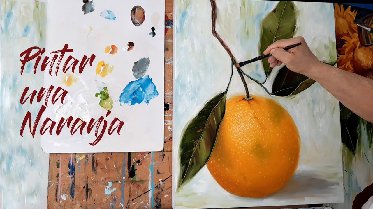 Pintar una Naranja al Óleo, primera parte.