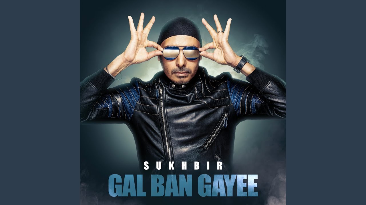 Gal Ban Gayee