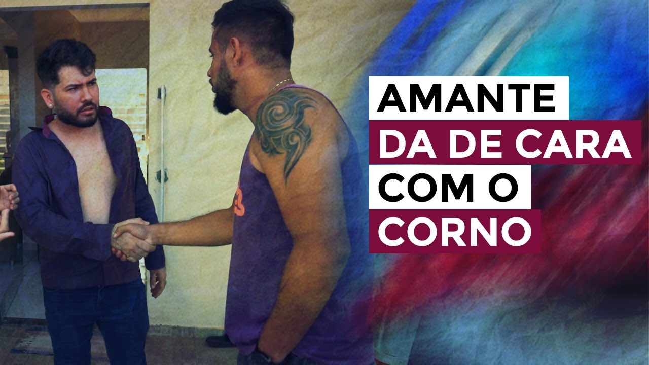 Amante dá de cara com o corno