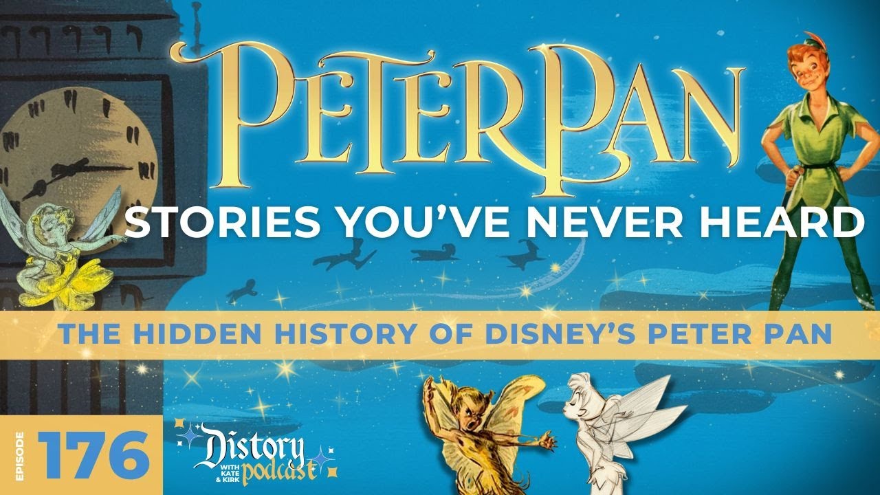 Peter Pan Stories You’ve Never Heard: Peter Pan Part 1 -Distory w/ Kate & Kirk Ep.176