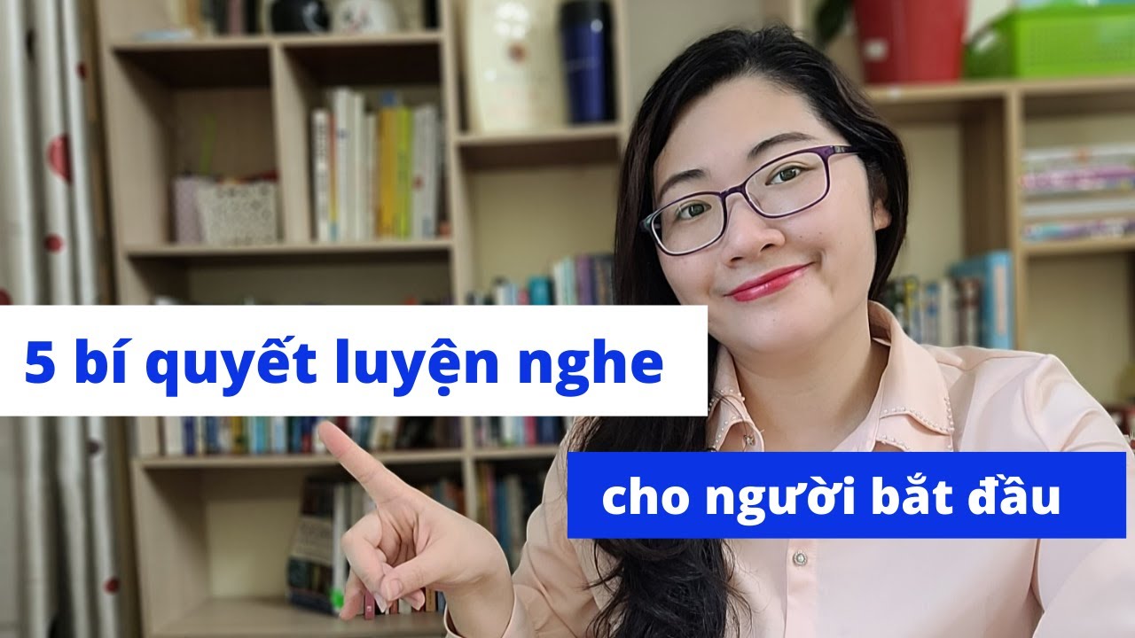 5 bí quyết luyện nghe tiếng Anh cho người bắt đầu