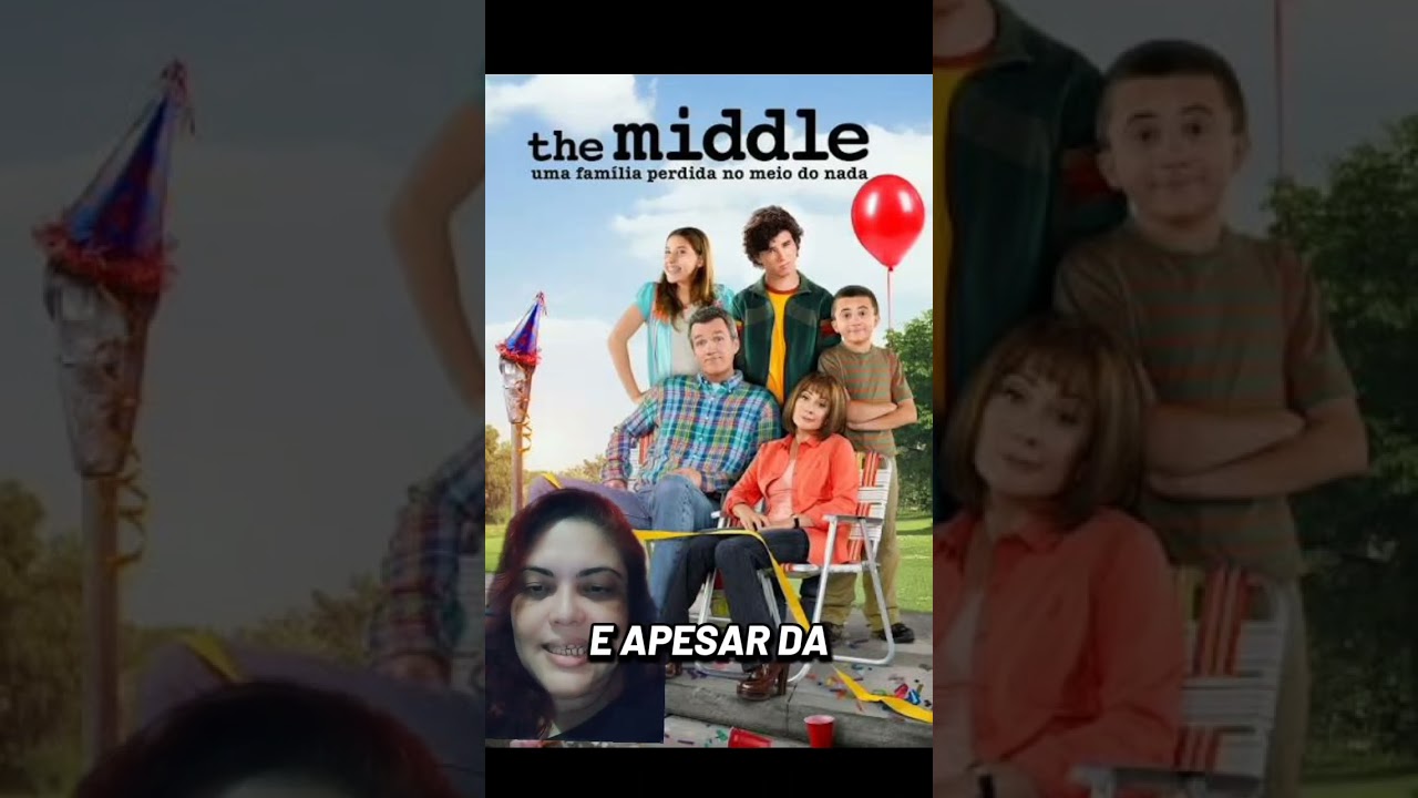 Tu conhece a série THE MIDDLE?