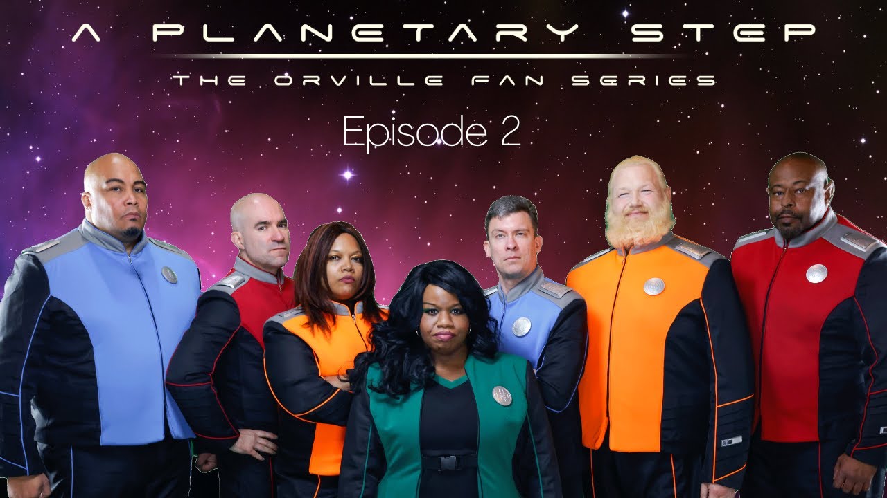 The ORVILLE Fan Series - A Planetary Step: Episode 2 Reaction