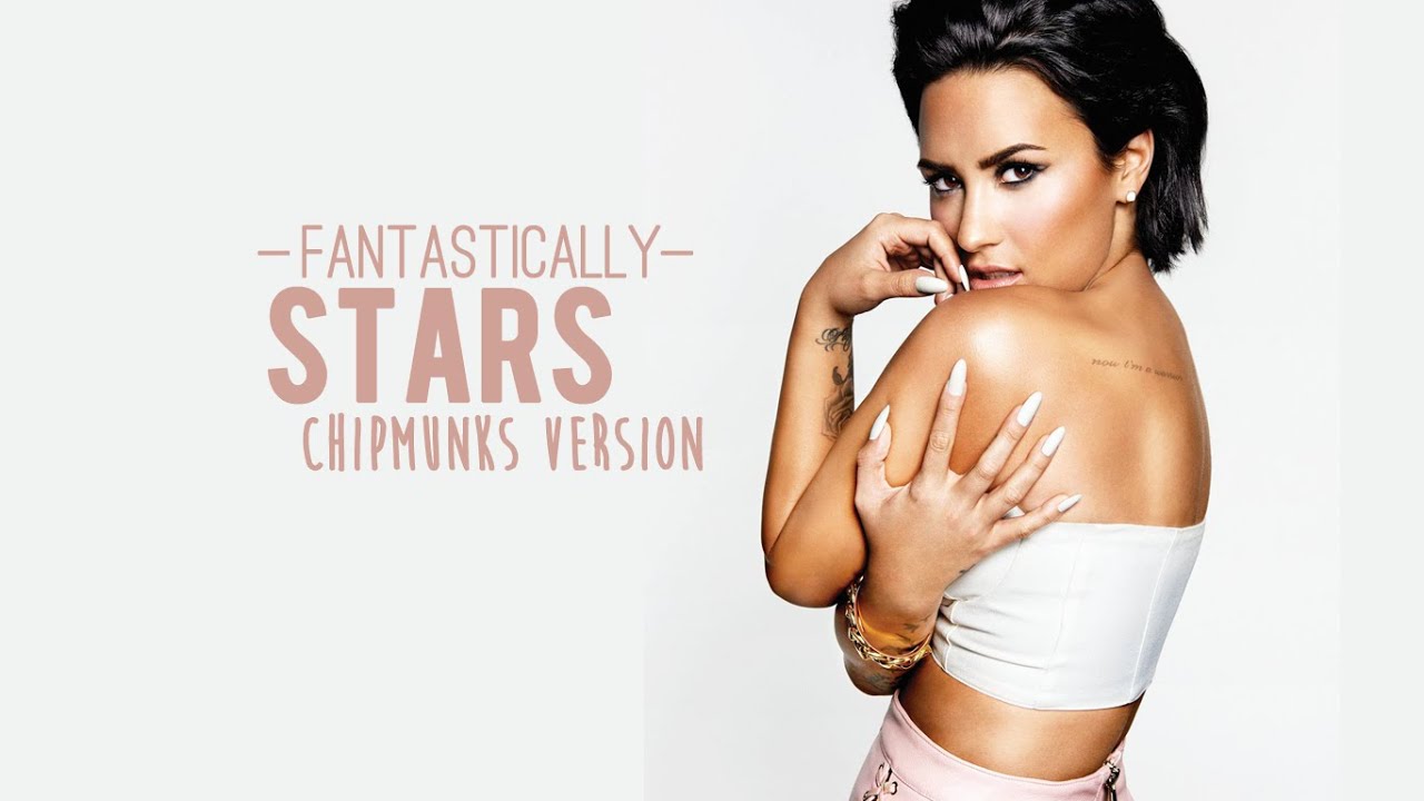 Demi Lovato - Stars (Chipmunks Version)