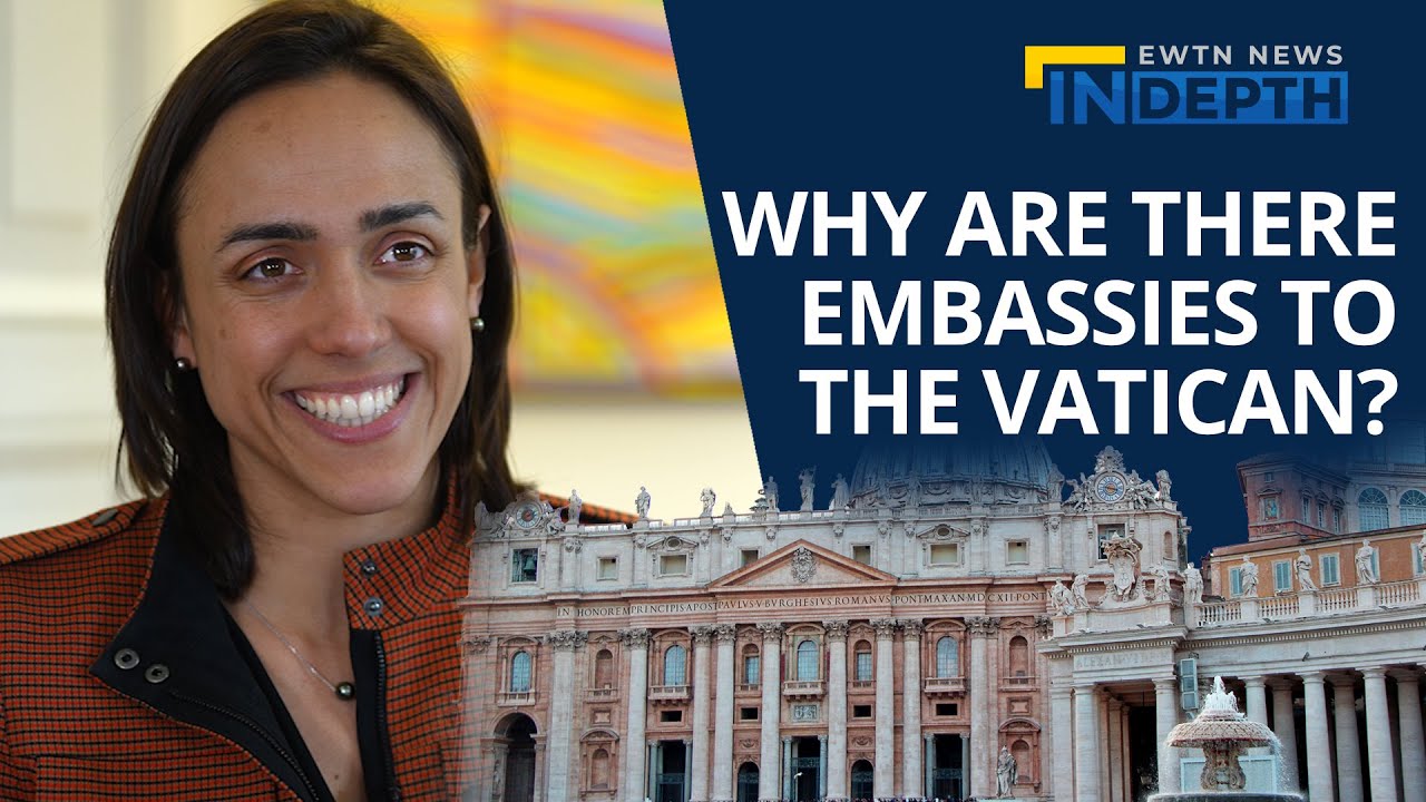 The Role of Embassies to the Vatican | EWTN News In Depth