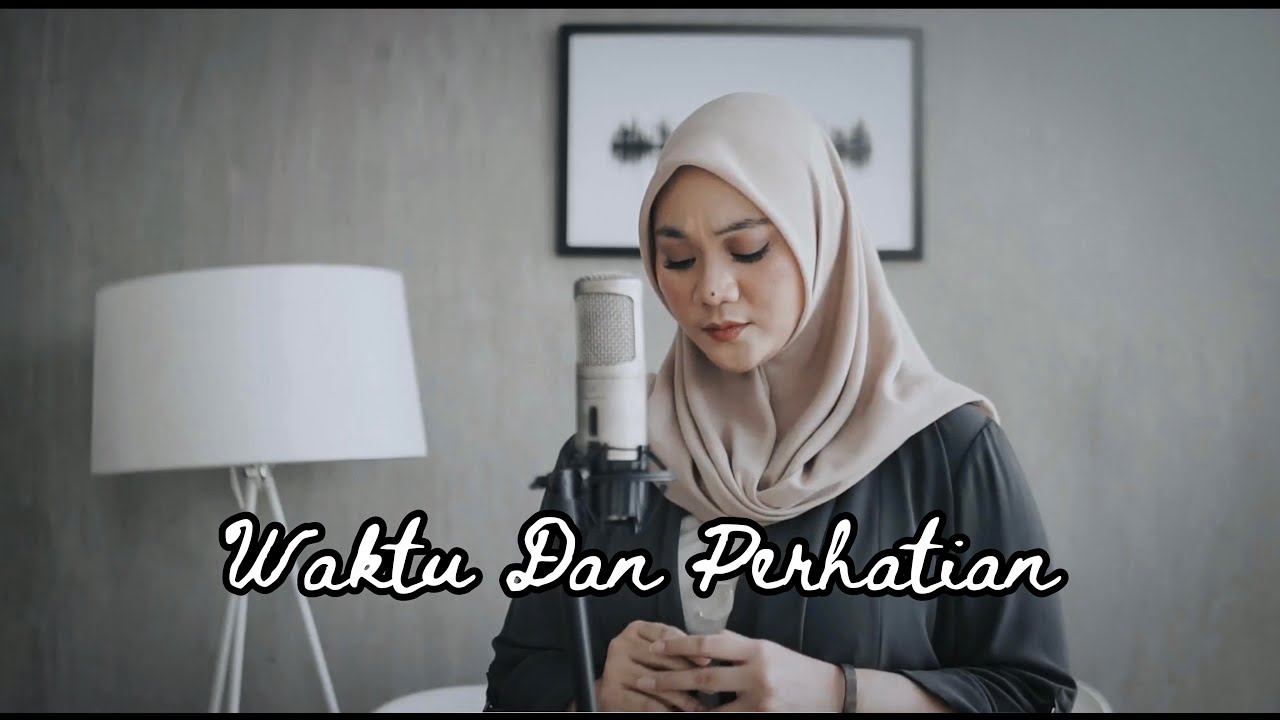 WAKTU DAN PERHATIAN - RIMAR ( Cover by Fadhilah Intan )