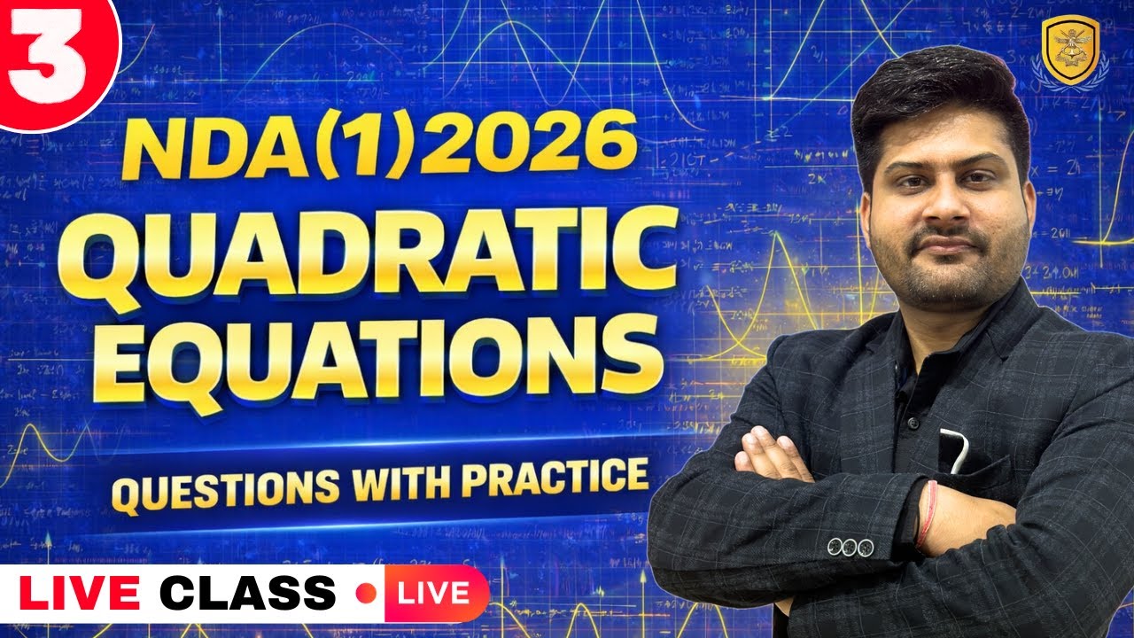 Quadratic Equations | NDA 2026 | Complete Maths Course | Pankaj Sir | NDA 2026 | NDA Maths