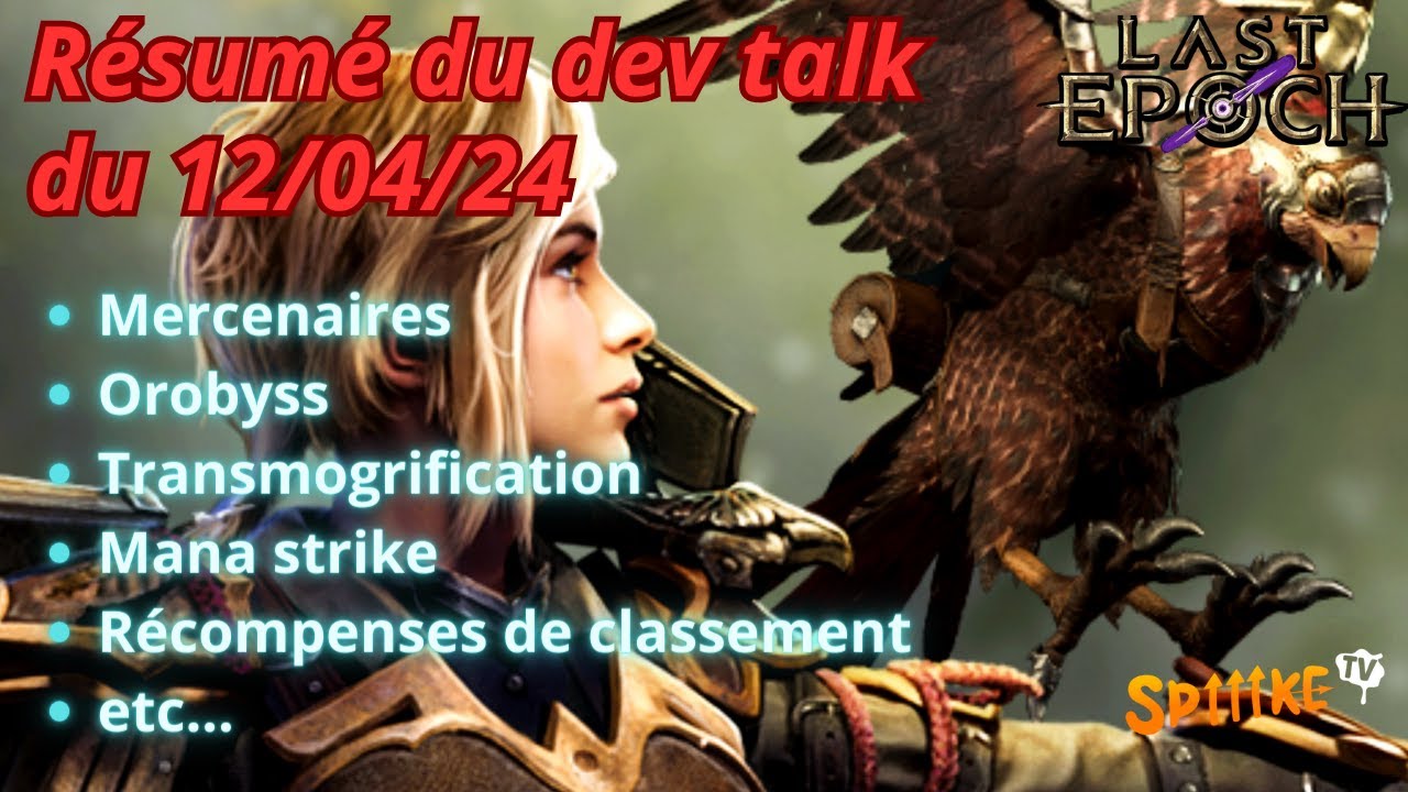 LAST EPOCH - Résumé du dev talk du 12/04/24 - Mercenaires, Orobyss, Récompenses de classement etc..