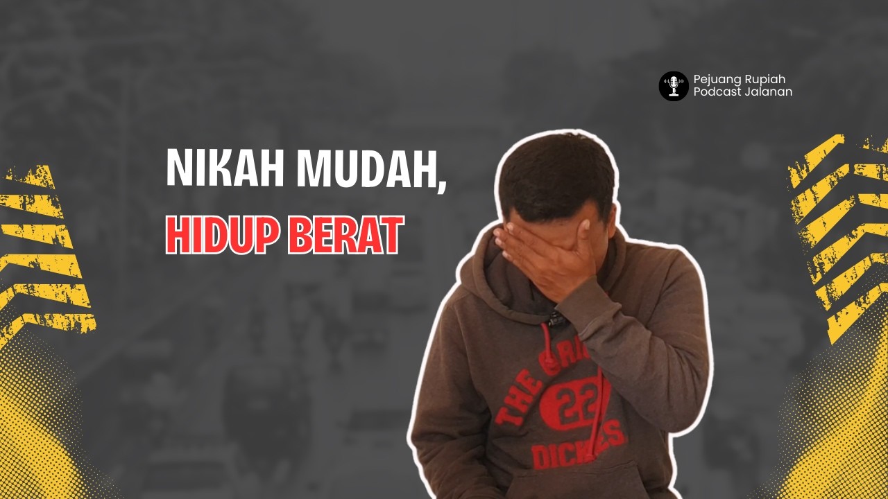 Nikah Mudah, Hidup Berat – Pengakuan Ojol Setelah Menjadi Suami | Episode 4 Pejuang Rupiah