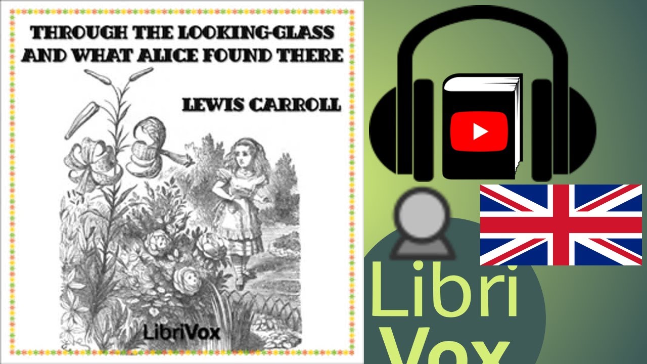Through the Looking-Glass (version 2) by Lewis CARROLL read by Adrian Praetzellis | Full Audio Book