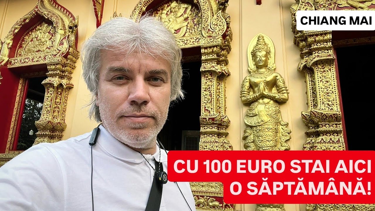 Cu 100 EURO stai 1 SĂPTĂM&Acirc;NĂ &icirc;n CHIANG MAI, orașul IEFTIN din THAILANDA, paradisul templelor