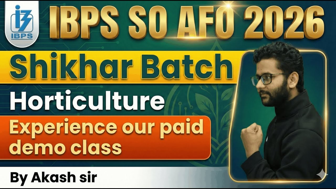 IBPS SO AFO 2026 | Shikhar Batch (Horticulture) Paid Demo class | by Akash sir