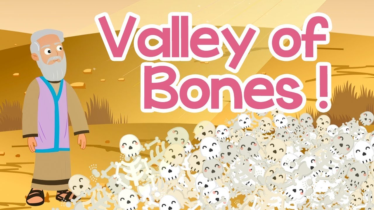 Valley of Bones | 100 Bible Stories