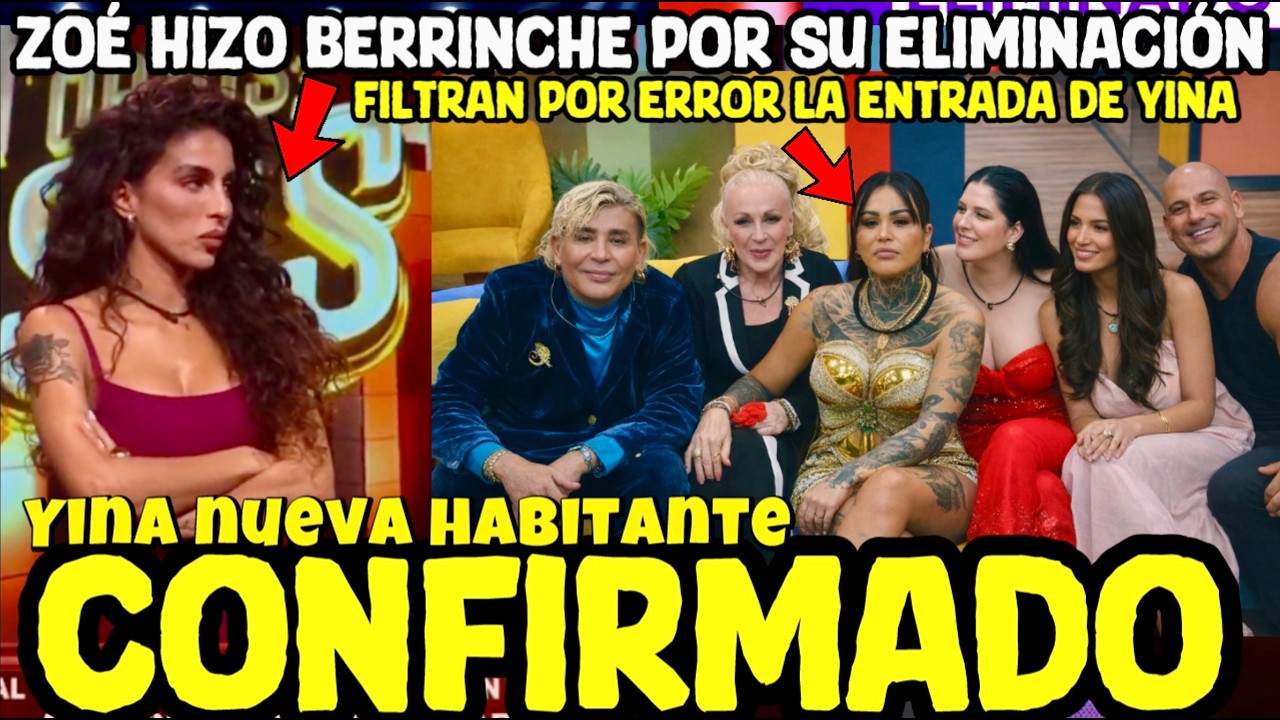 ZOE SALE FURIOSA DE LA CASA LA NUEVA INTEGRANTE SI ES YINA LA CASA DE LOS FAMOSOS 2026