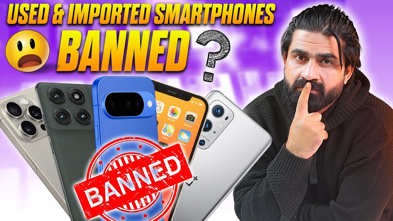 Used & Imported Phones Ban ? 🤔 PTA Mobile Policy 2026-2033 Explained ! My Honest Opinion 