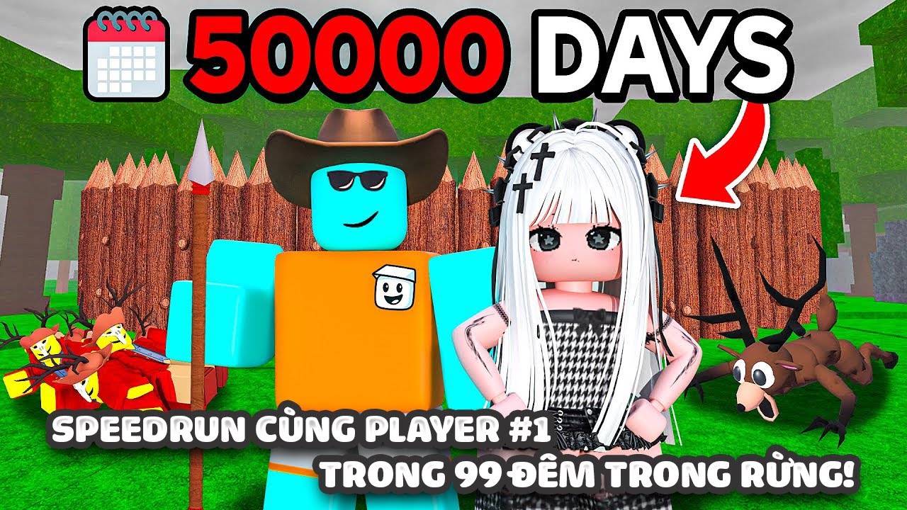 SPEEDRUN CÙNG PLAYER #1 TRONG 99 ĐÊM TRONG RỪNG!