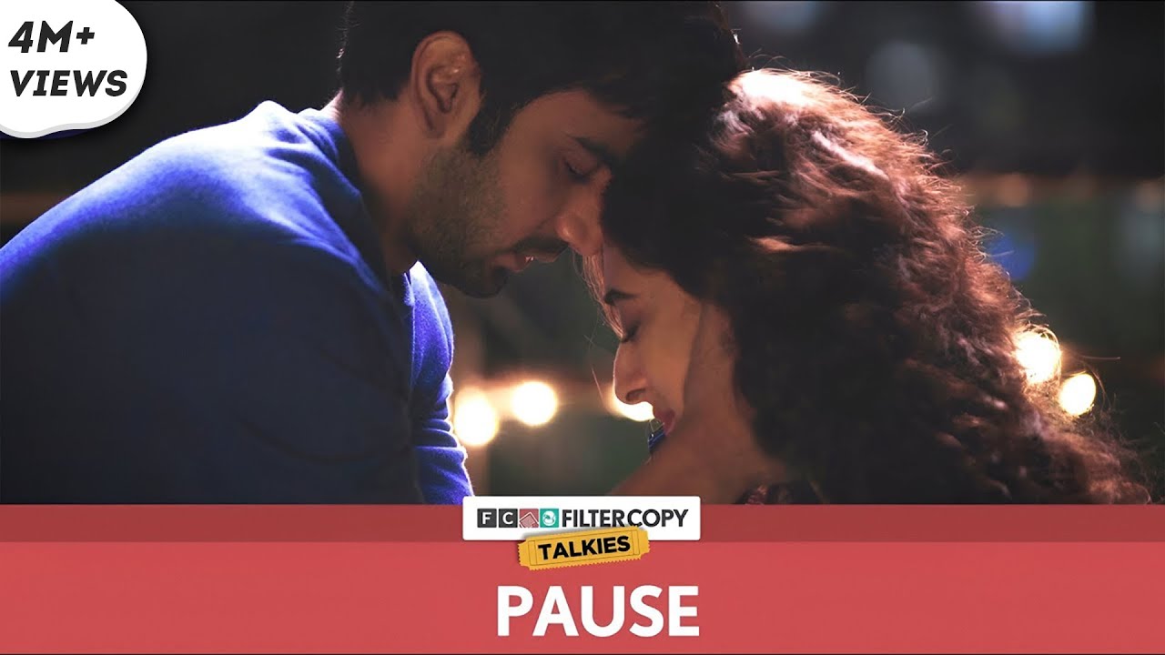 FilterCopy | Pause - Sometimes Love Means Letting Go | Ft. Ayush Mehra and Kritika Avasthi
