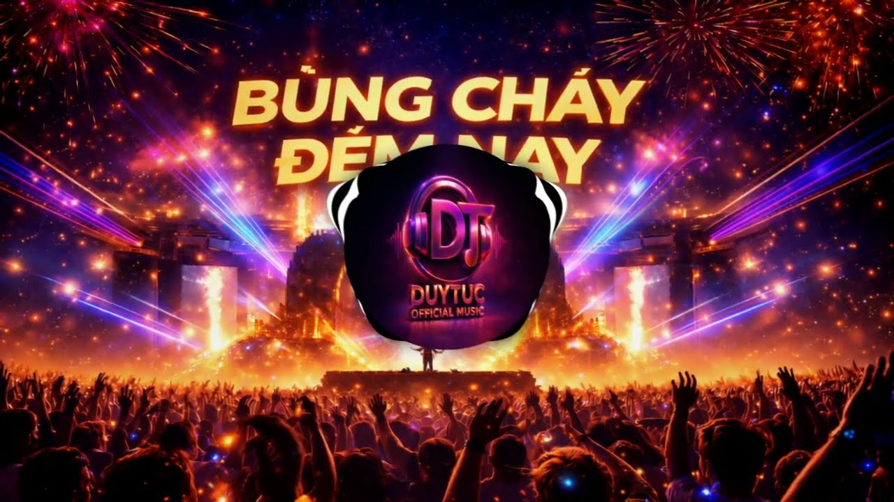 Bùng Cháy Đêm Nay (Tomorrowland Festival Drop)