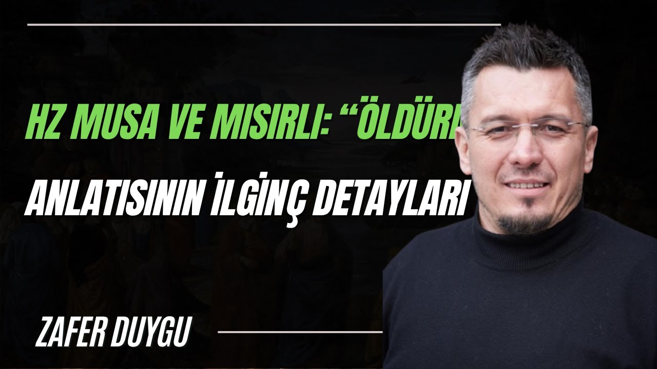 Hz Musa ve Mısırlı: “Öldürme” Anlatısının İlginç Detayları - Zafer Duygu