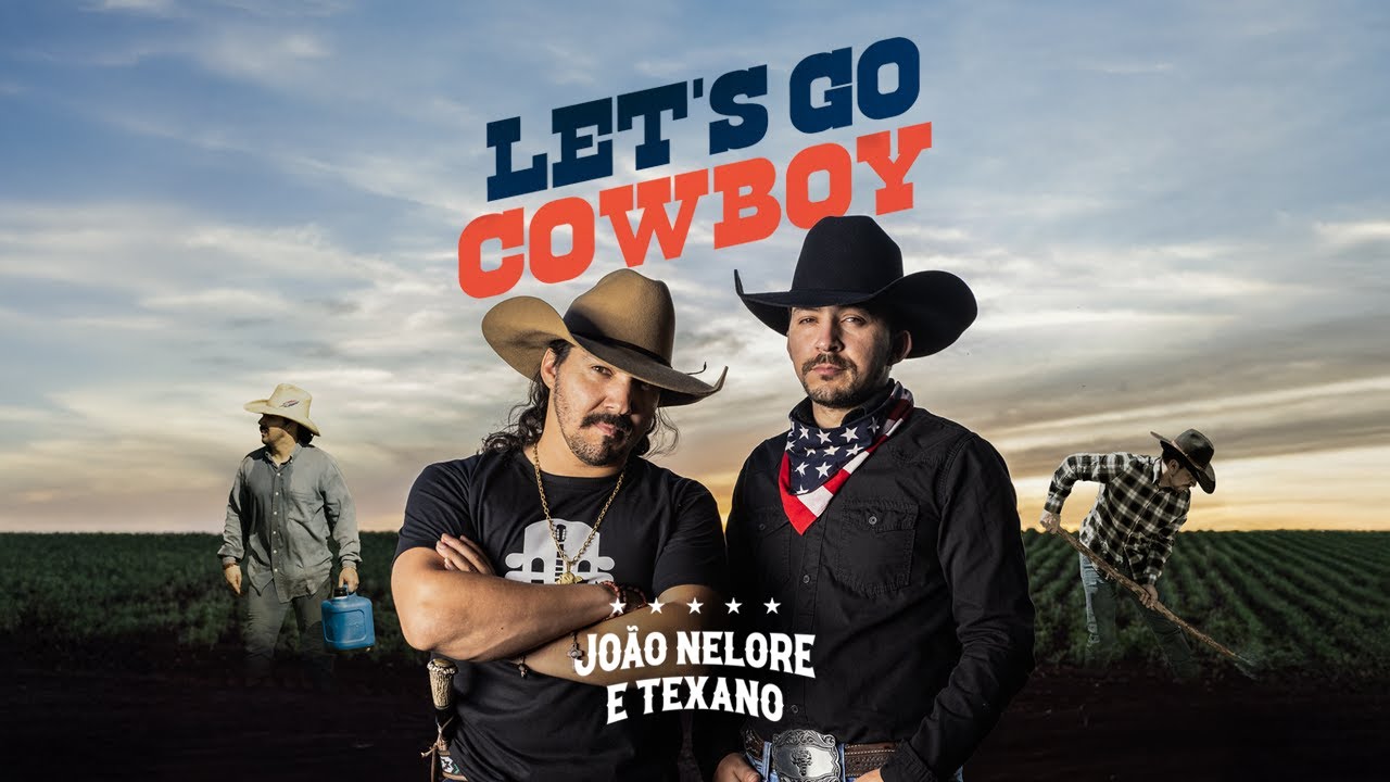 Let's Go Cowboy - Jo&atilde;o Nelore & Texano (Clipe Oficial)