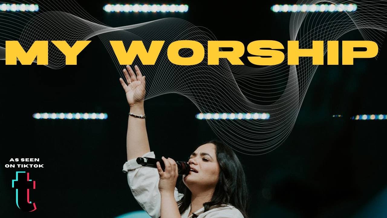 MY WORSHIP | The House Modesto | Hailey Daleah Gonzalez