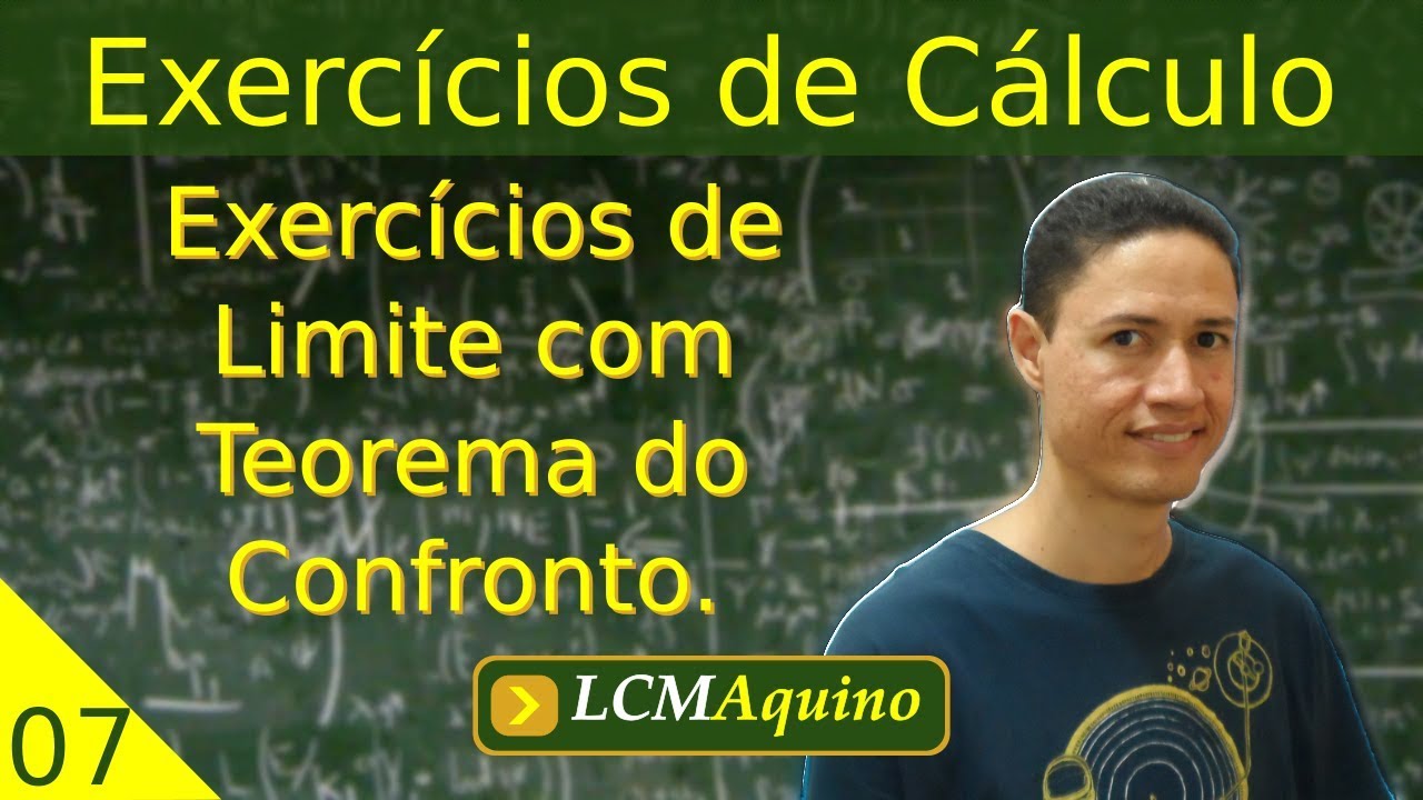 Exercício #1 - Teorema do Confronto | Exercícios de Cálculo - Limite.