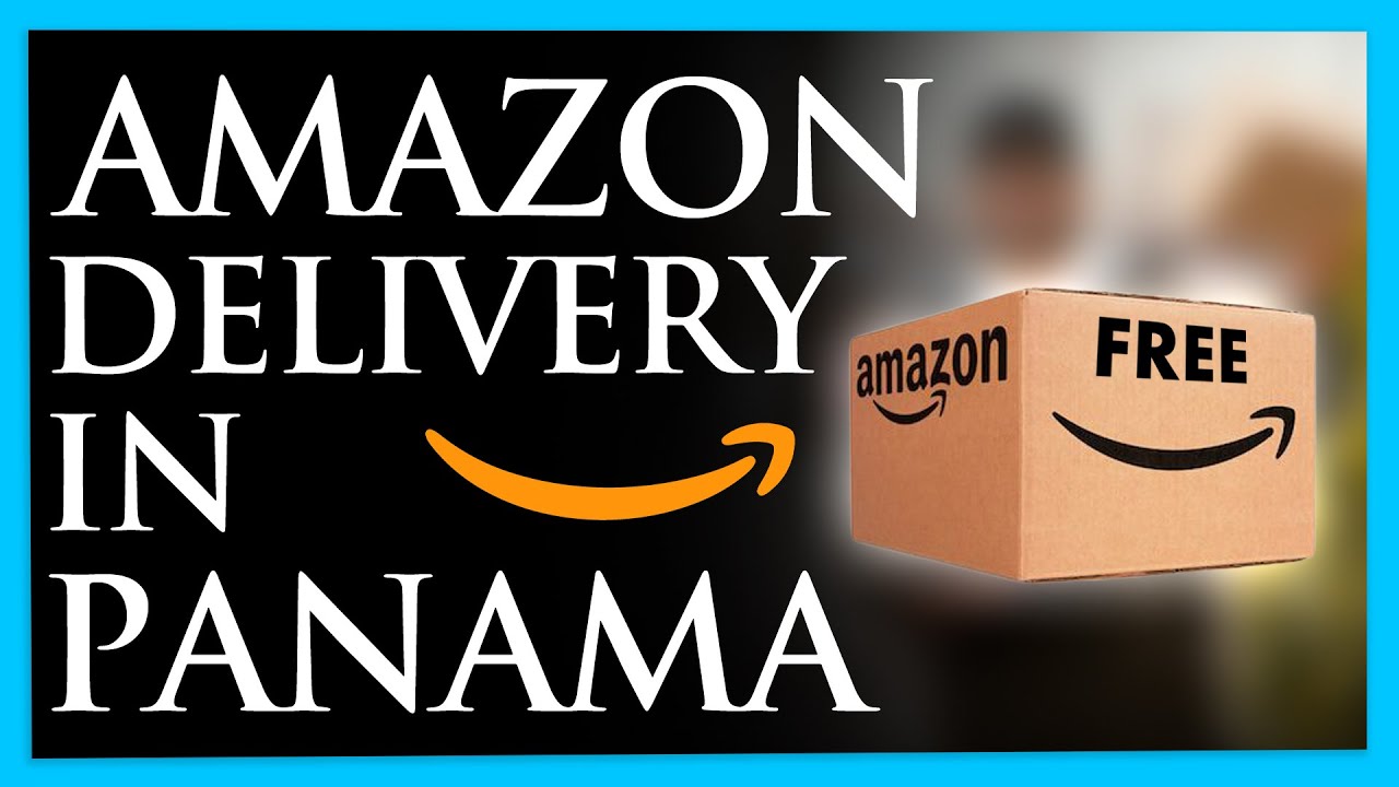 FREE Amazon Delivery Direct to Your Door in Panama 🇵🇦? Yes, It&rsquo;s Real!