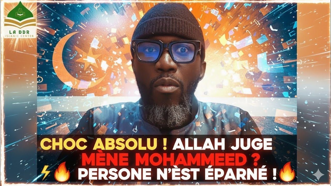 ✳️🔥 La justice d’Allah : aucun favoritisme, même pour Mohammed ﷺ✳️