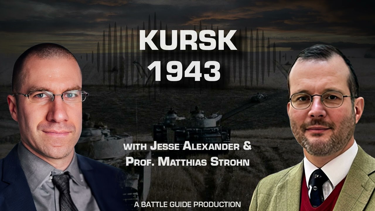 Kursk - The Battle and the Myths | WW2 Podcast Episode: 7
