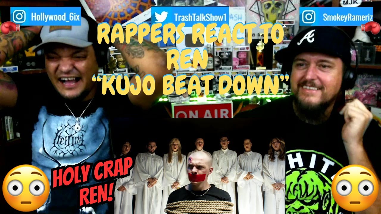 Rappers React To Ren "Kujo Beat Down"!!!