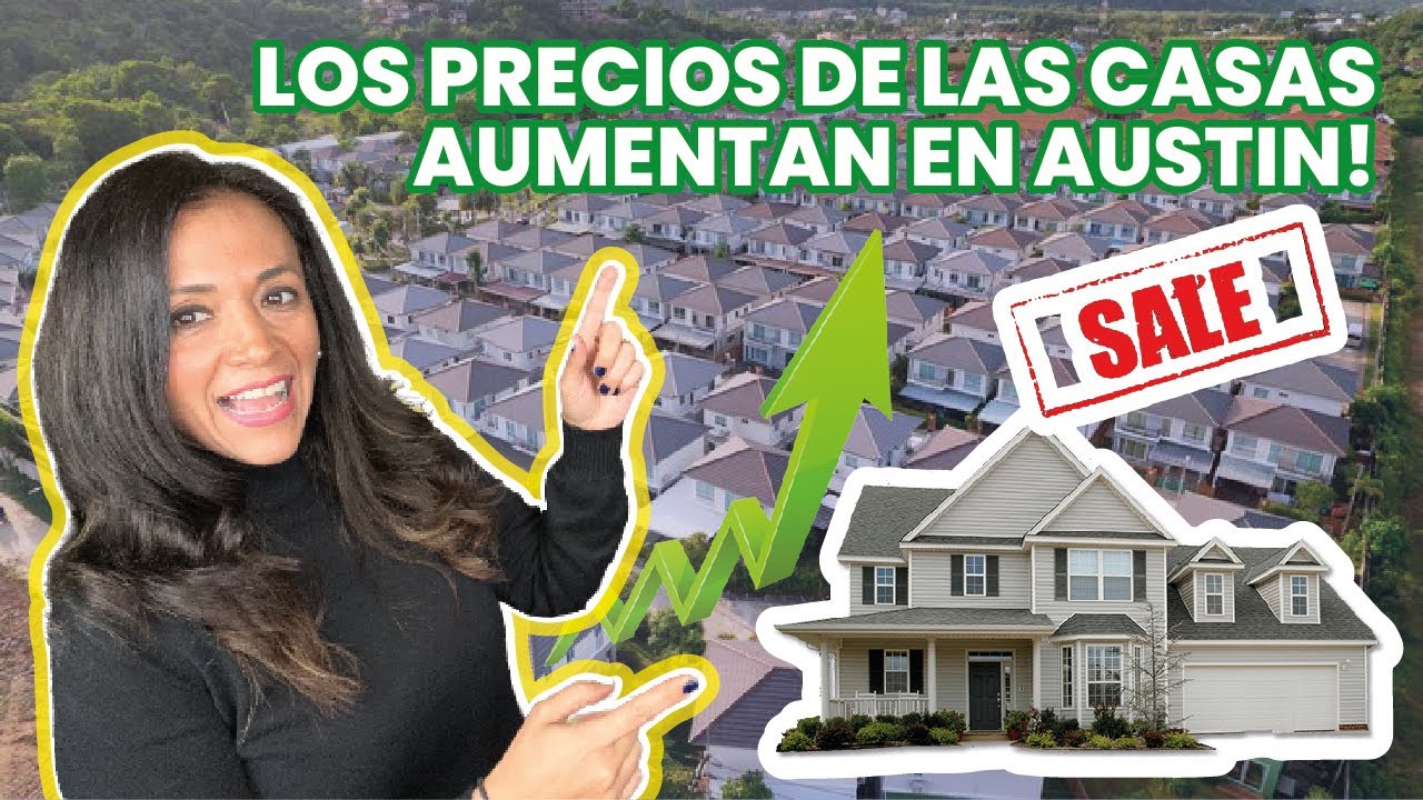Aumentan los precios de las Casas en Austin!!!!!
