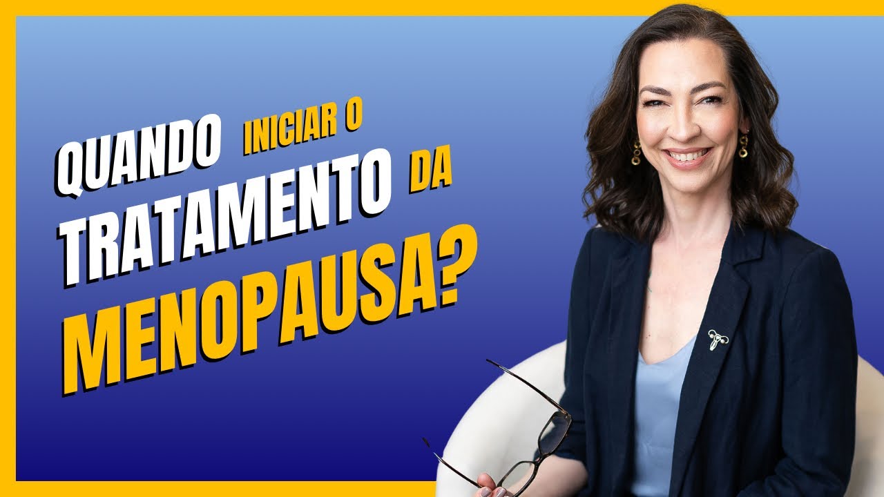 Quando começar o tratamento da menopausa?