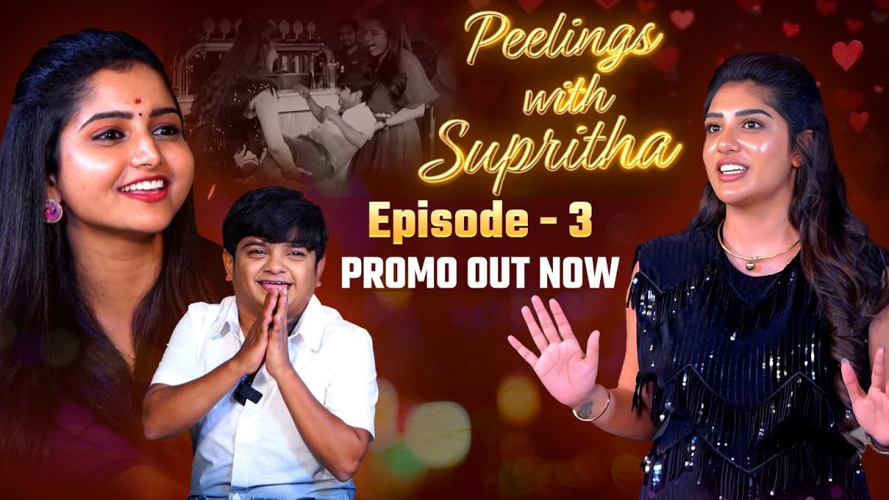Peelings With Supritha: Entertainment Unpredictable | Episode-3 Promo | Naresh | Deepika | Aadhan