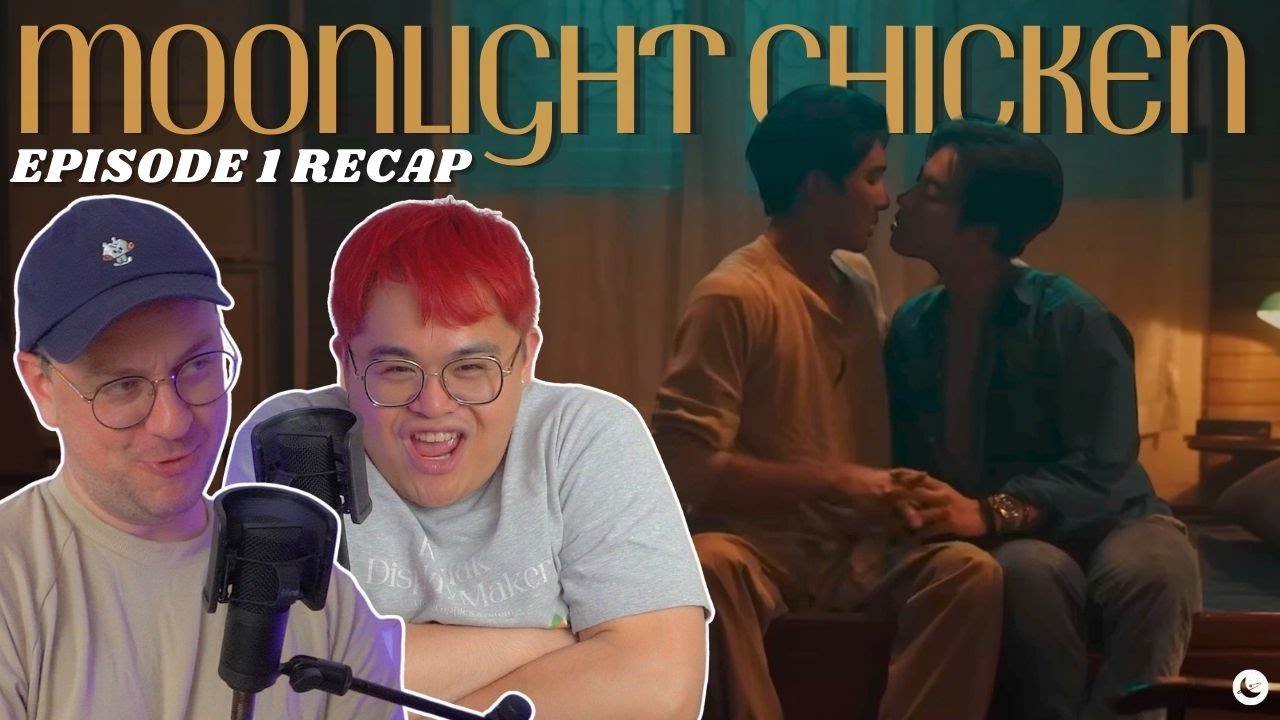 Moonlight Chicken Episode 1 Recap | Boys Love Boys Love