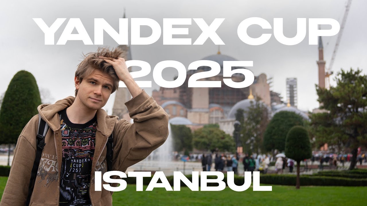 YANDEX CUP | ISTANBUL 2025