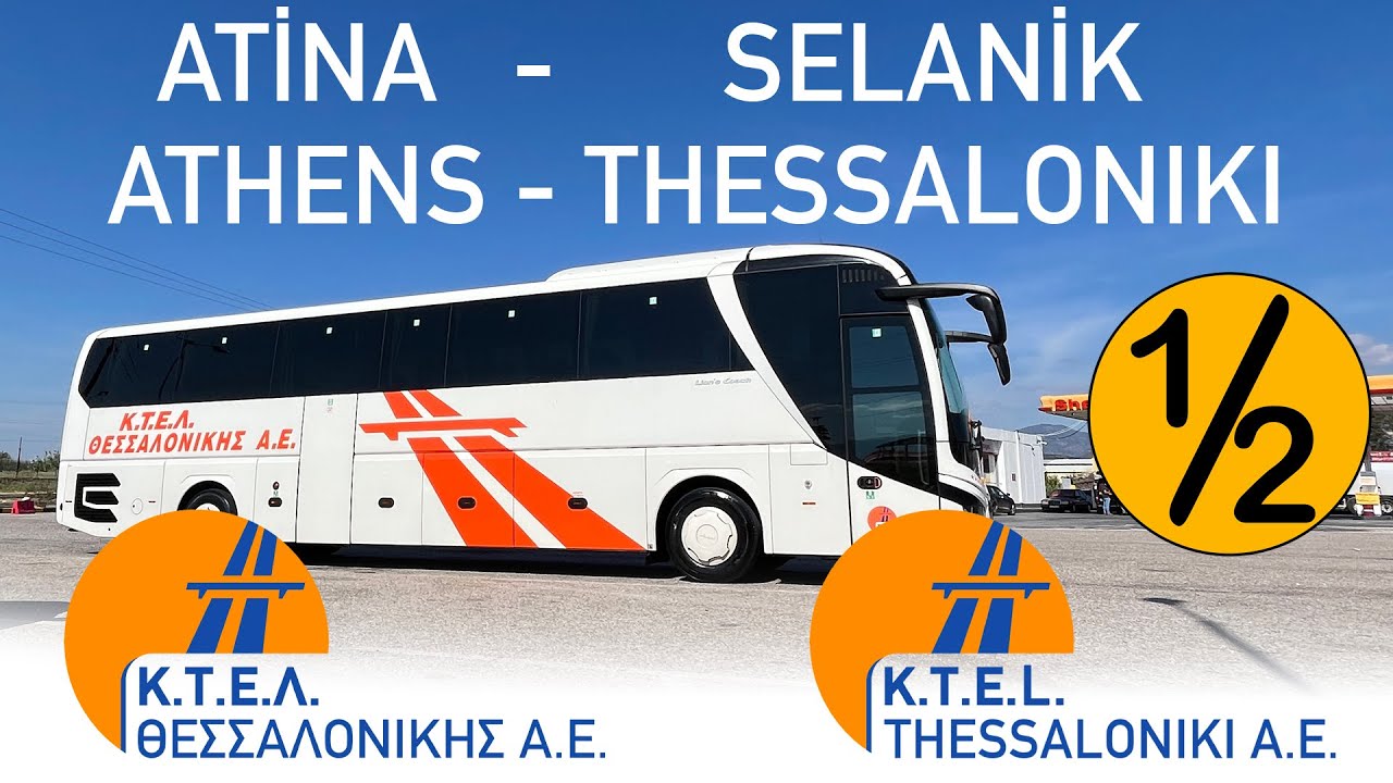 #169 OTOBÜSLE YUNANİSTAN YOLLARINDAYIZ / ATİNA'DAN SELANİK'E YOLCULUK / KTEL THESSALONIKI A.E.