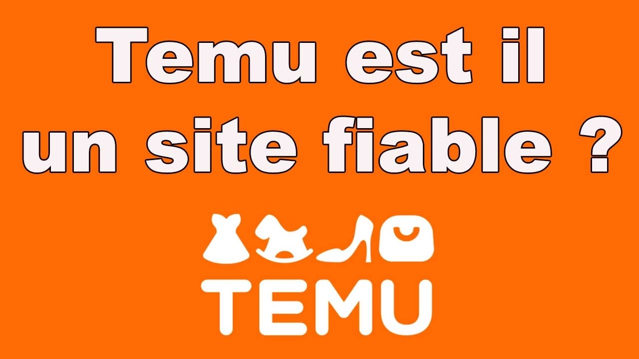 Est ce que Temu est un site fiable ?
