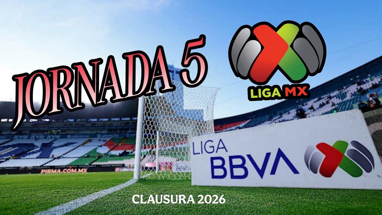 🔥 Jornada 5 Resumen de Todos los Partidos; Liga MX Clausura 2026 🔥 #ligamx #futbol 