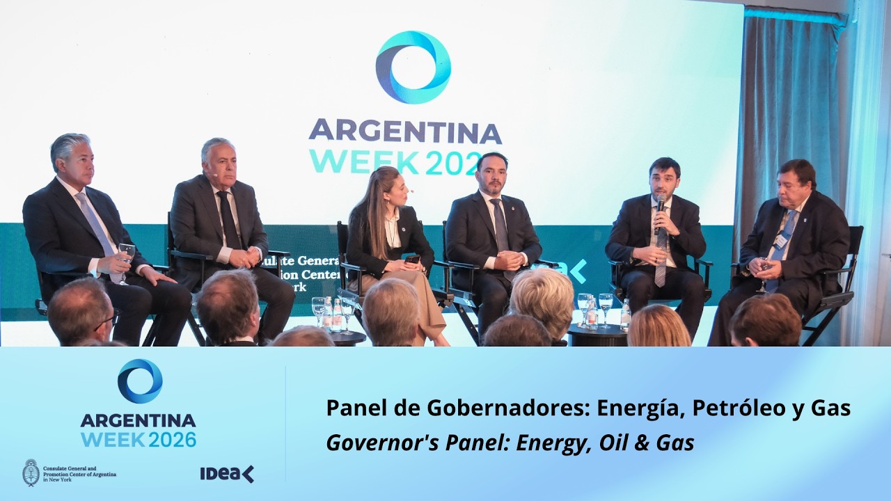 #ArgentinaWeek 2026 - Panel de Gobernadores: Energía, Petróleo y Gas