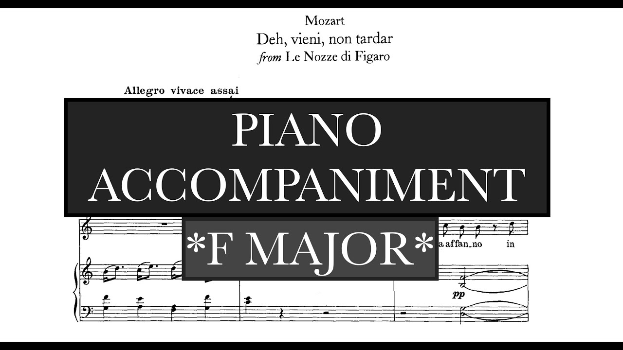 Deh vieni, non tardar (W.A.Mozart) - Recitative and Aria - F Major Piano Accompaniment - Karaoke