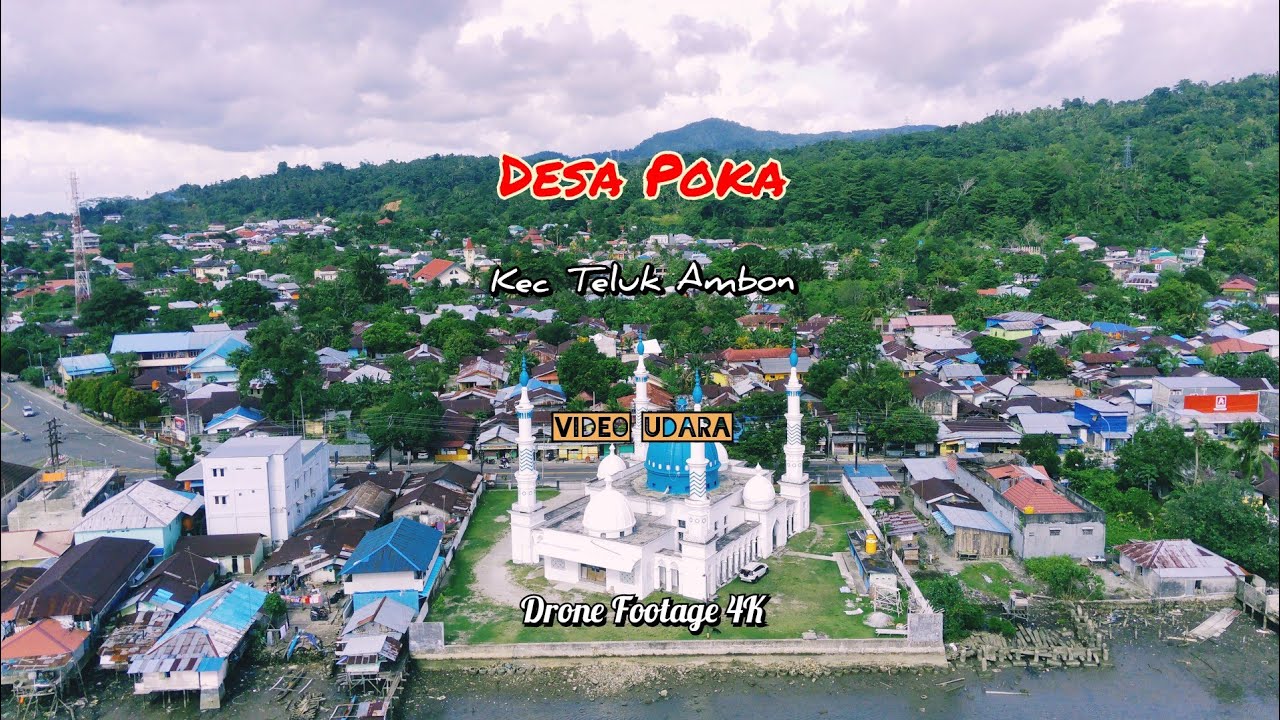 Desa POKA Kota Ambon [Drone Footage 4K]