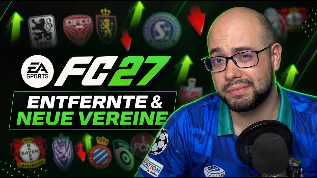 FC27 &bull; Clubs die entfernt wurden & Neue die kommen!