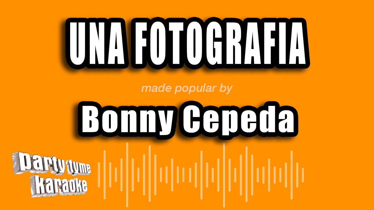 Bonny Cepeda - Una Fotografia (Versión Karaoke)