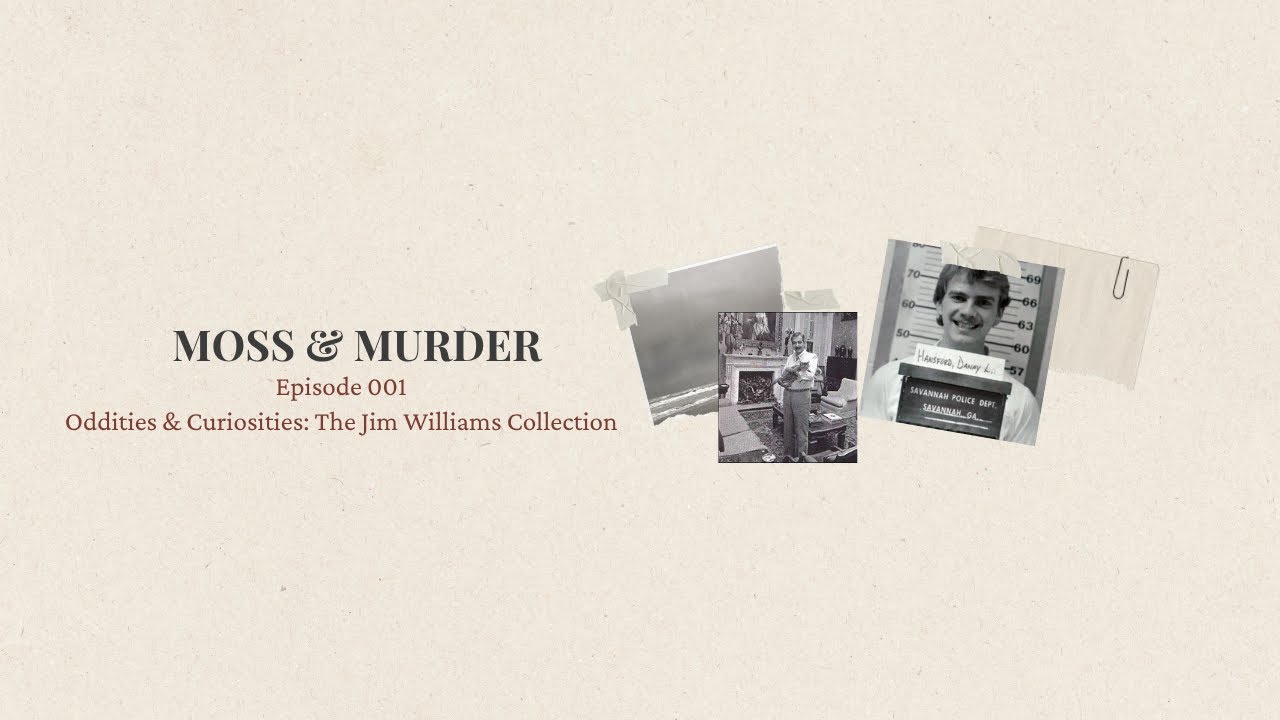 Oddities & Curiosities: The Jim Williams Collection