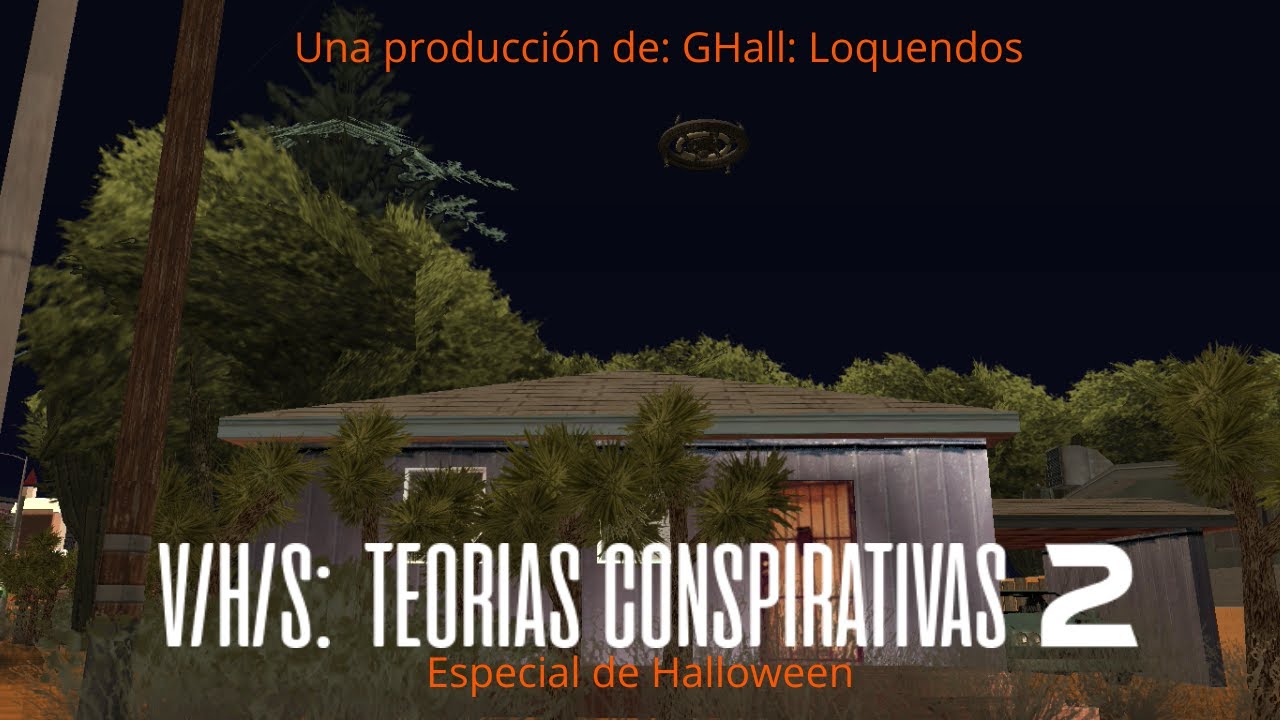 | Especial de Halloween | V/H/S: Teorías Conspirativas 2 | Loquendo | GTA San Andreas |