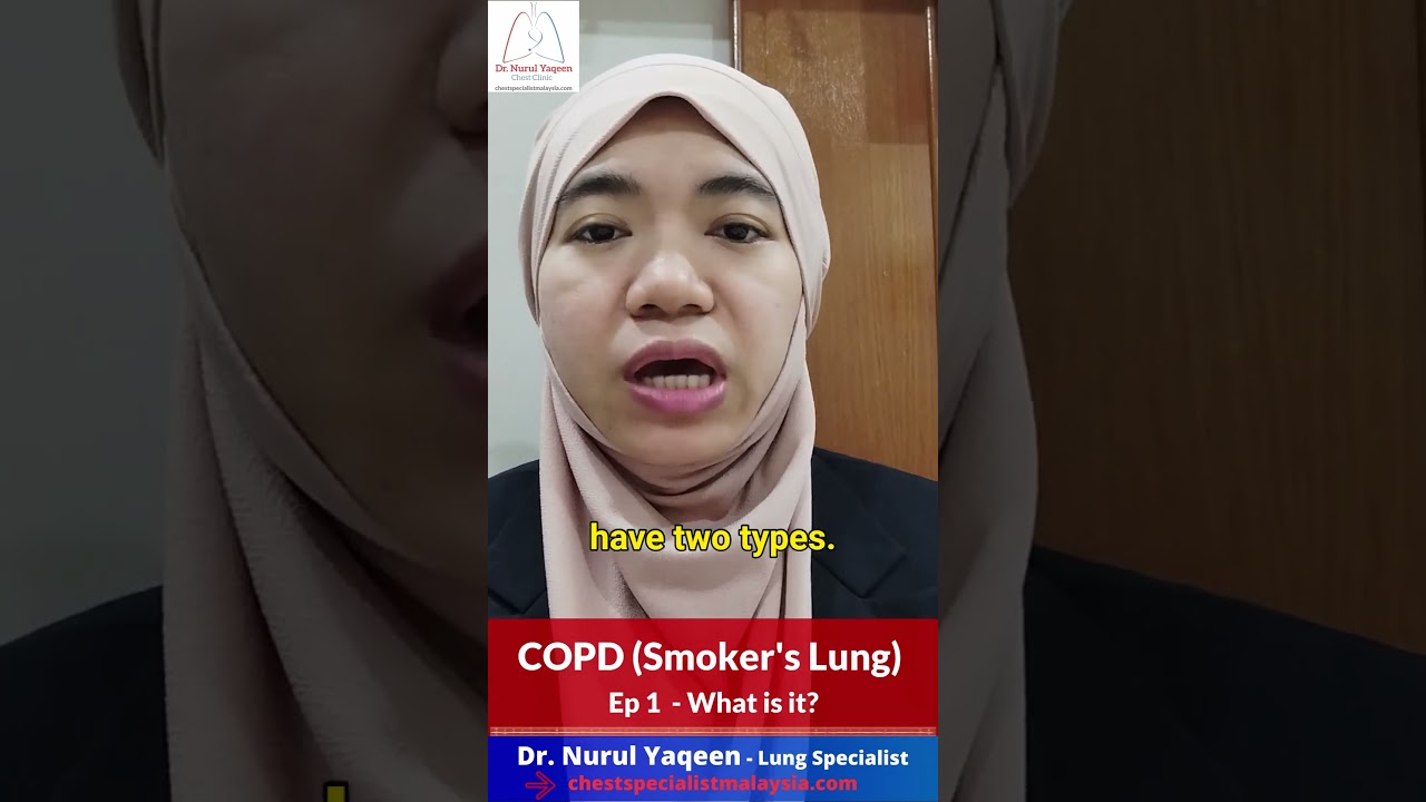 Ep1 - What is COPD - Dr Nurul's Guide to COPD (Smoker's Lung)