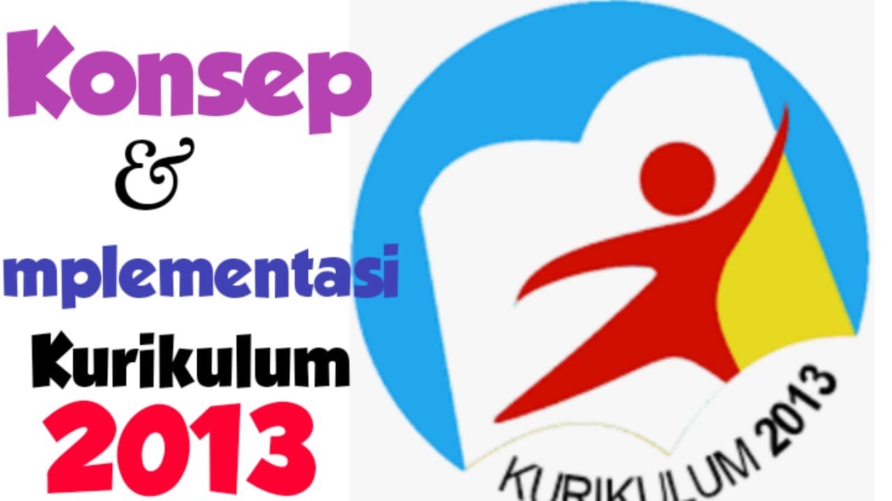 Konsep dan Implementasi Kurikulum 2013