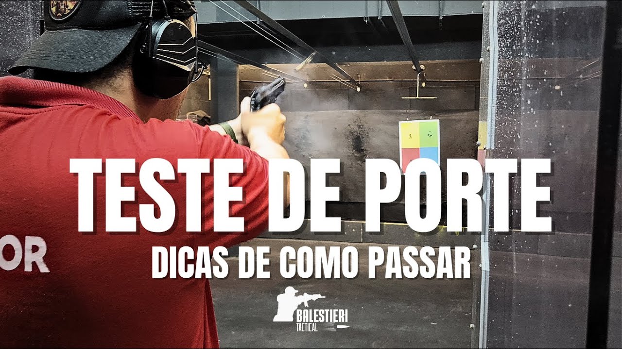 TESTE DE TIRO PARA PORTE - DICAS DE COMO PASSAR
